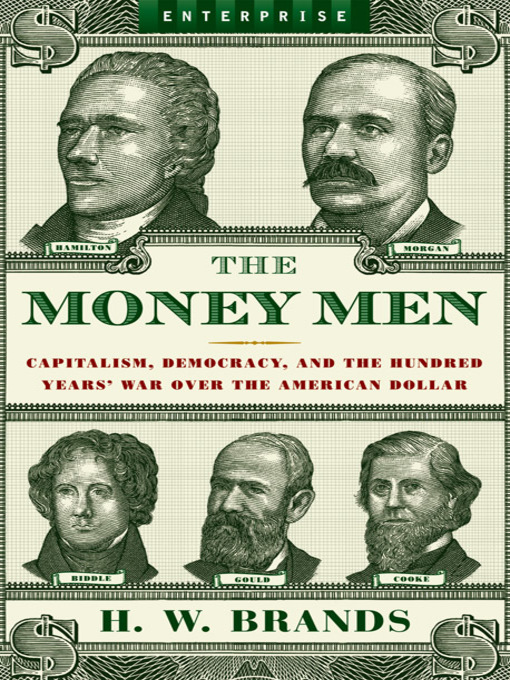 Title details for The Money Men by H. W. Brands - Wait list